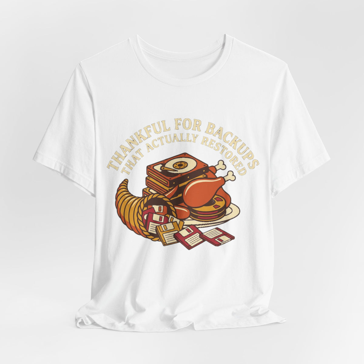 Thankful For Working Backups Sysadmin Tee