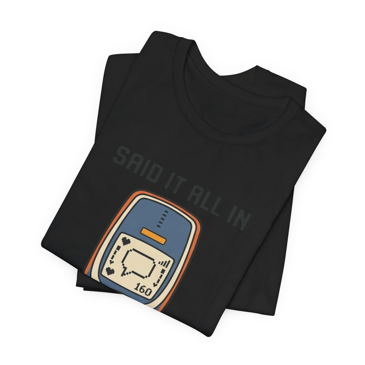 Said It In 160 Characters Retro Texting Tee