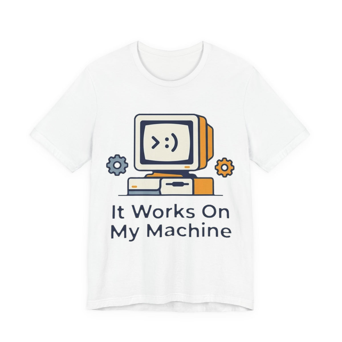 Works On My Machine Tee