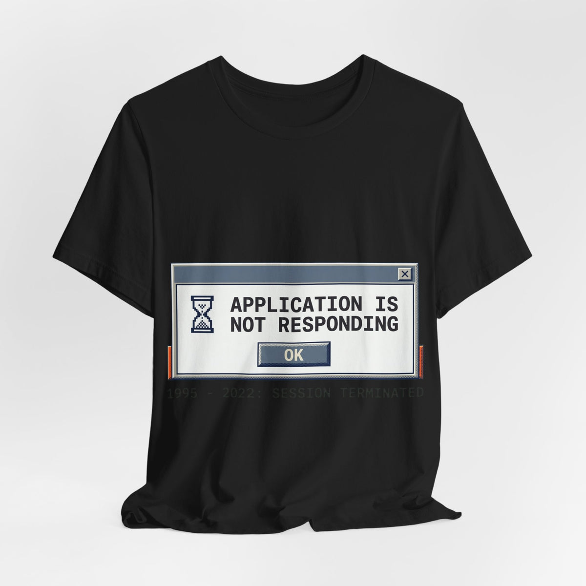 Application Not Responding 1995-2022 Retro Tee