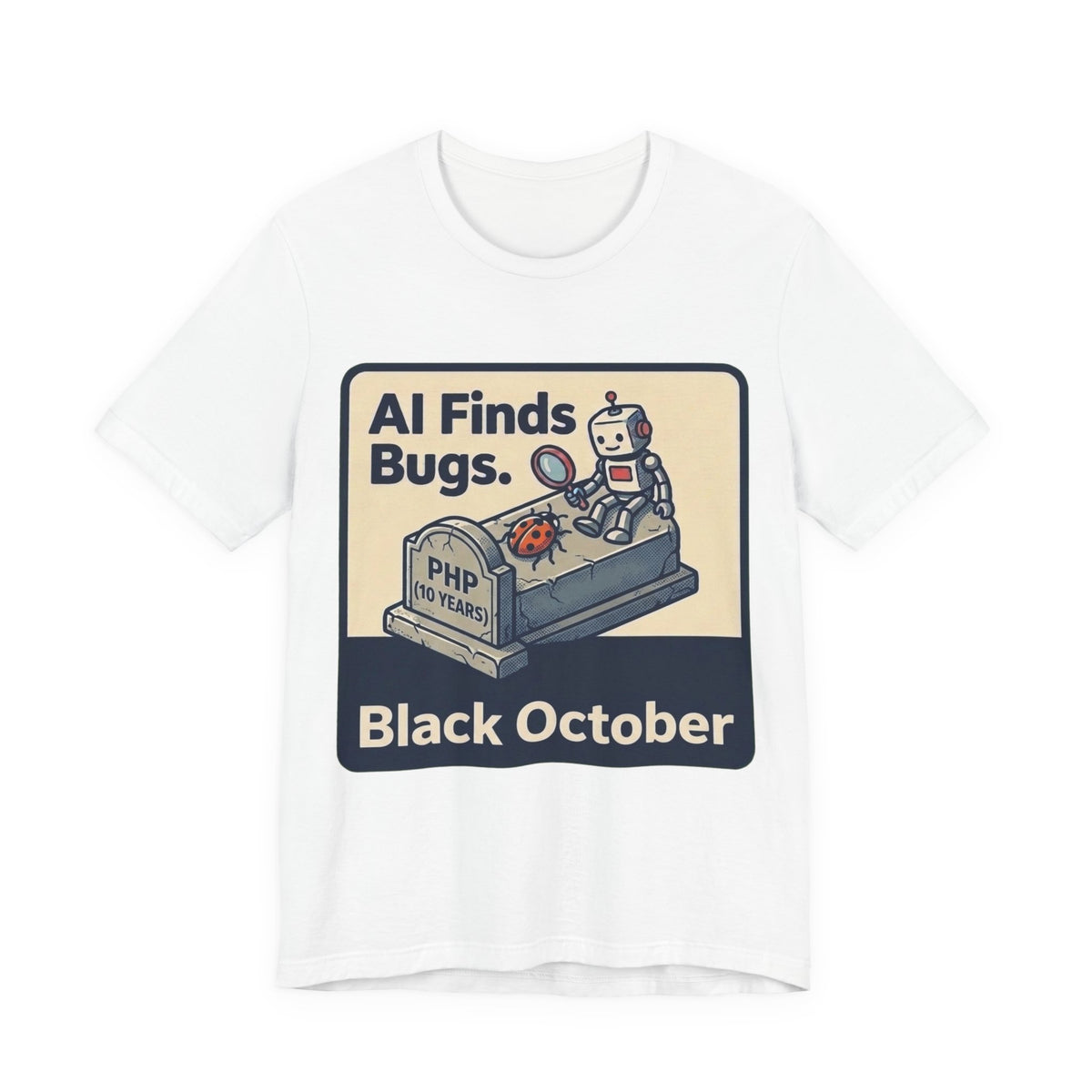 AI Finds Bugs Humans Get Paged Tee