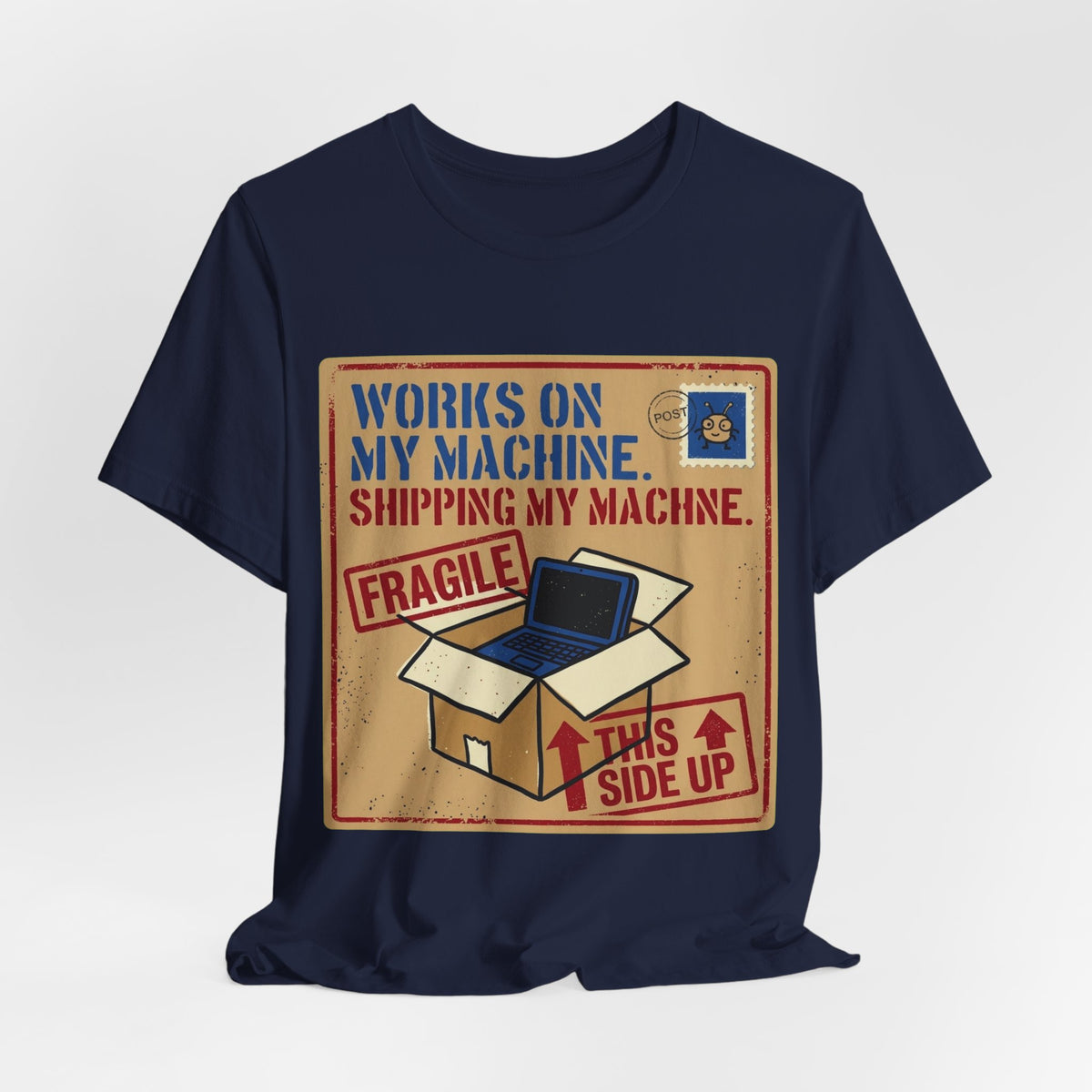 Works On My Machine Ship It Tee