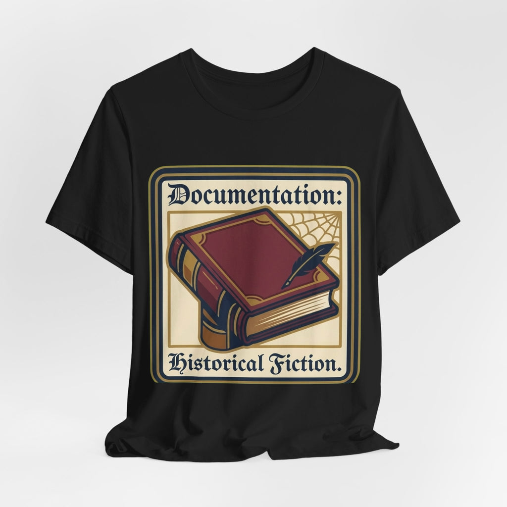 Documentation Historical Fiction Tee
