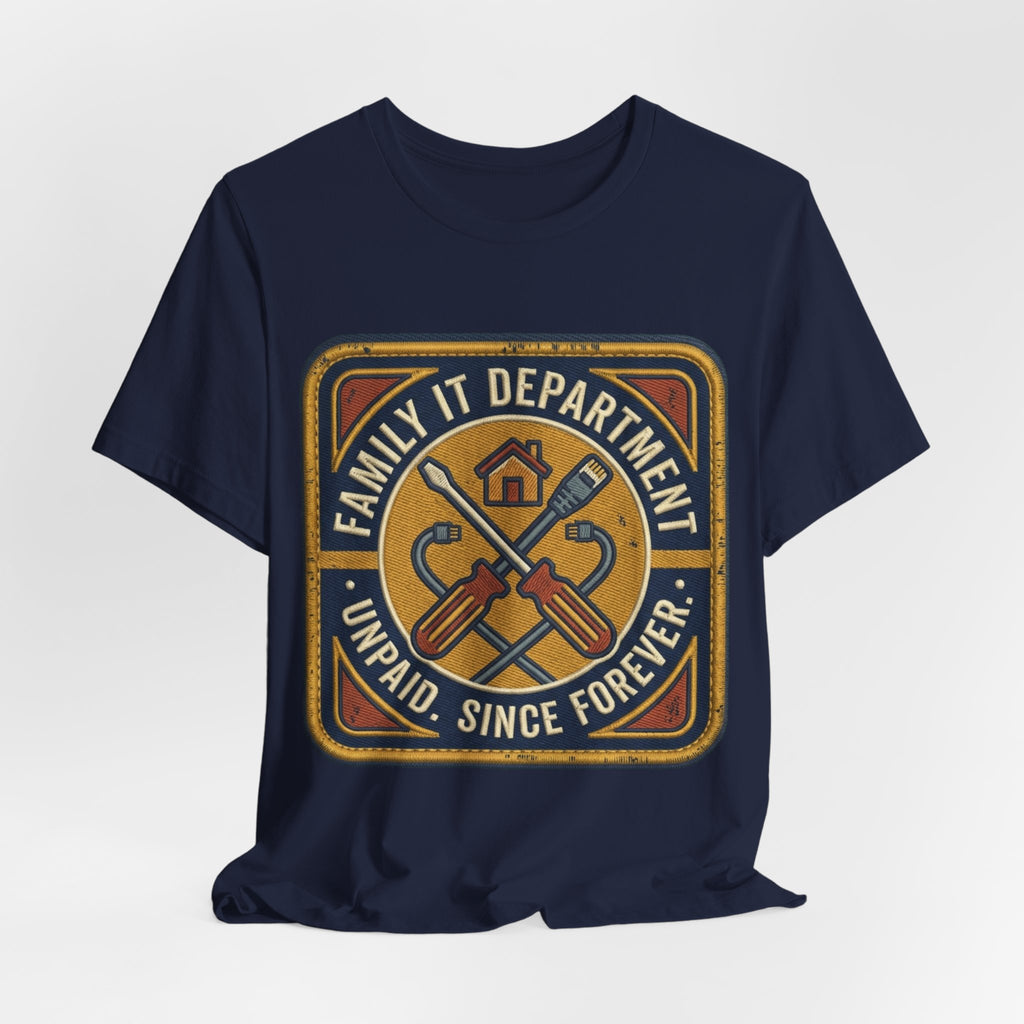 Unpaid Family IT Department Tee