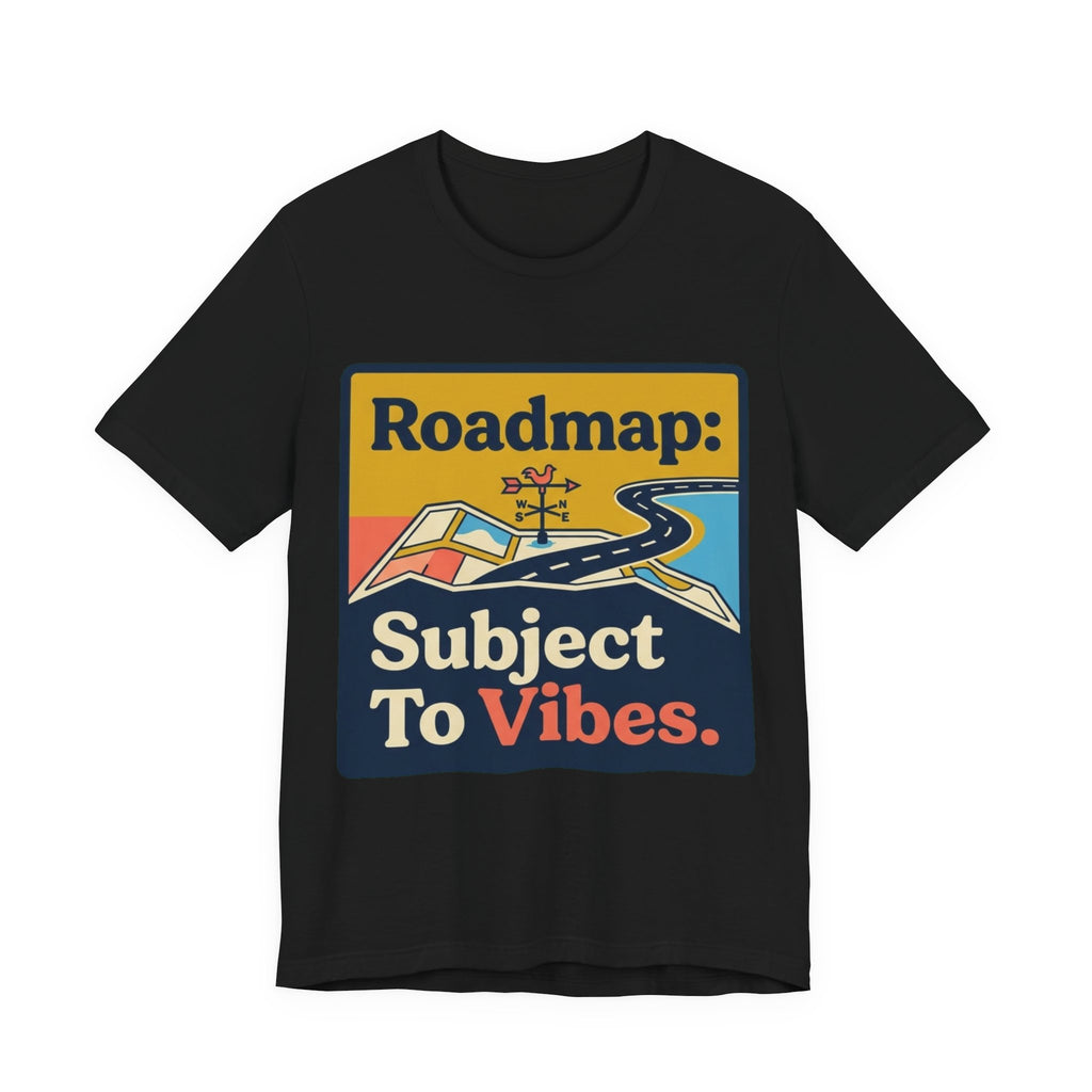 Roadmap Subject To Vibes Tee