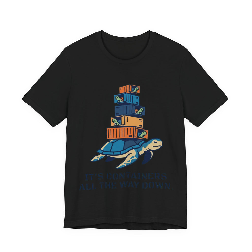 Containers All The Way Down DevOps Tee