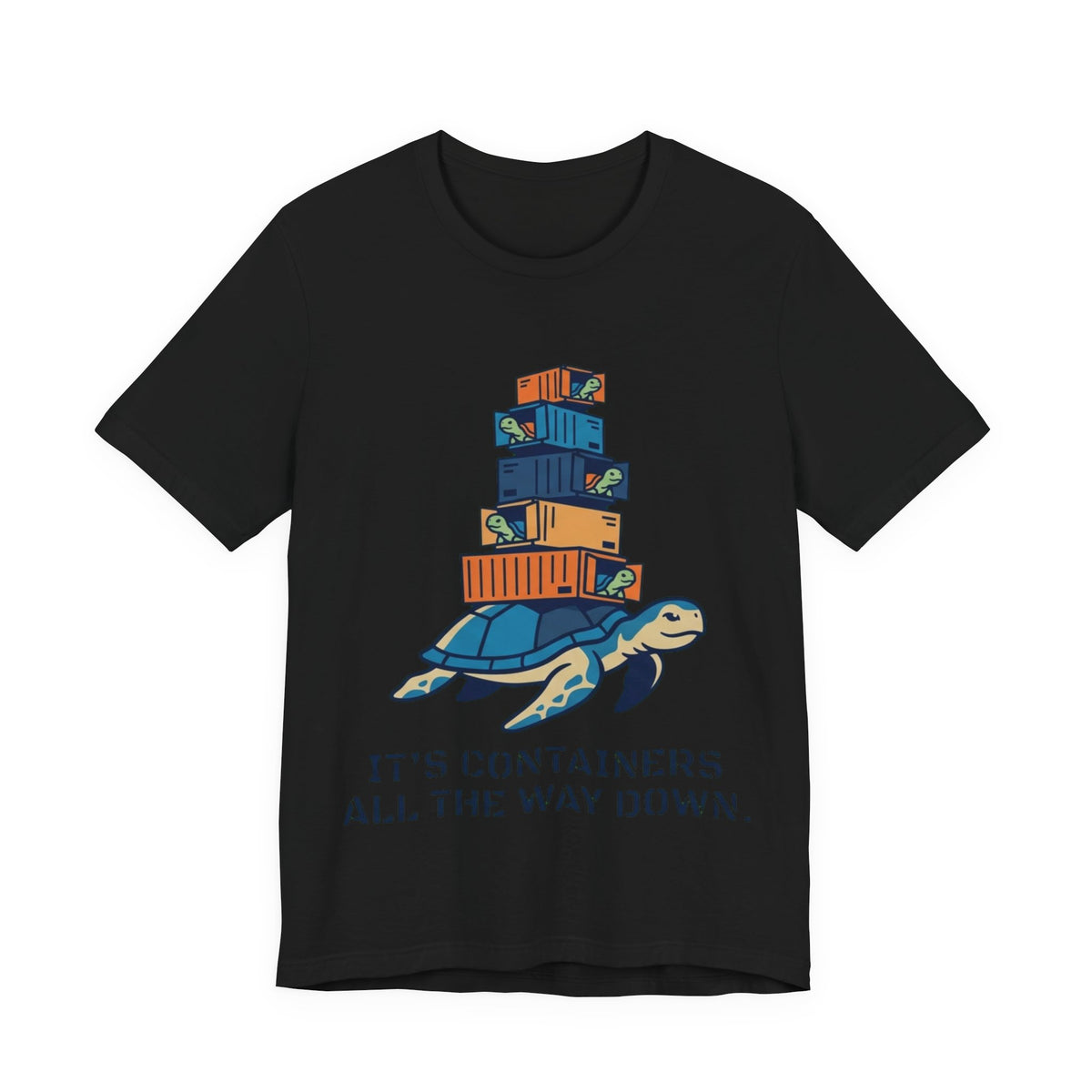 Containers All The Way Down DevOps Tee