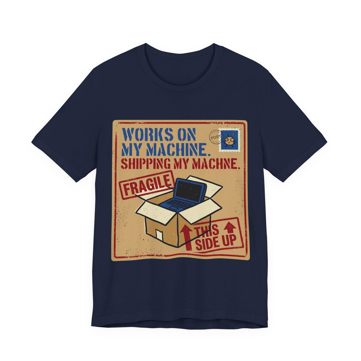 Works On My Machine Ship It Tee