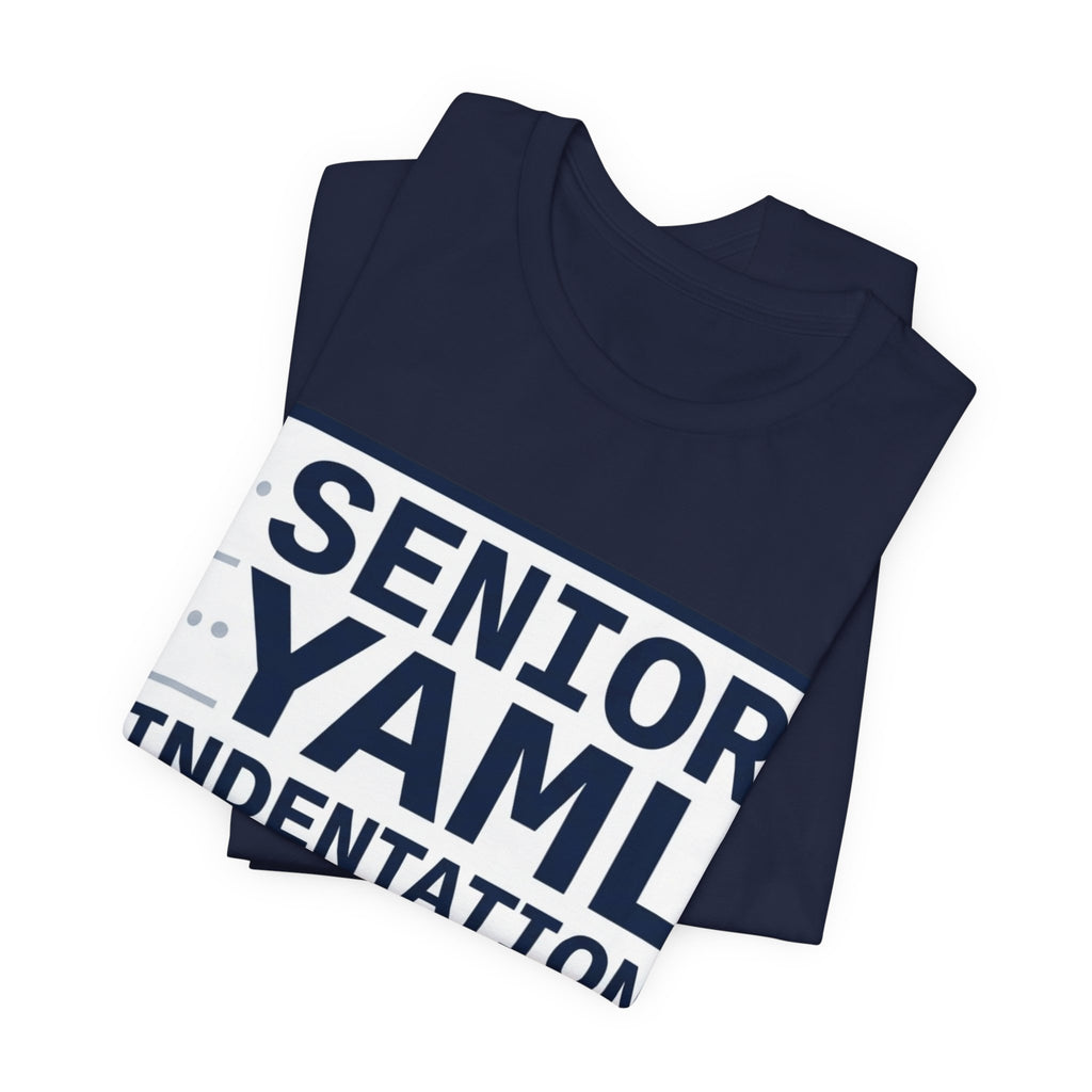 Senior YAML Indentation Engineer Tee