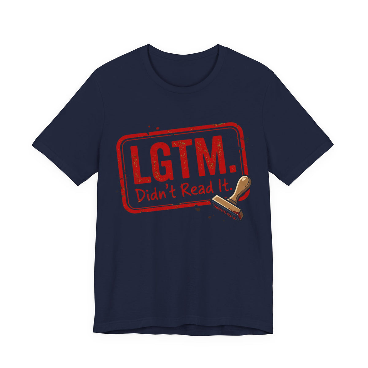 LGTM Didn't Read It Code Review Stamp Tee