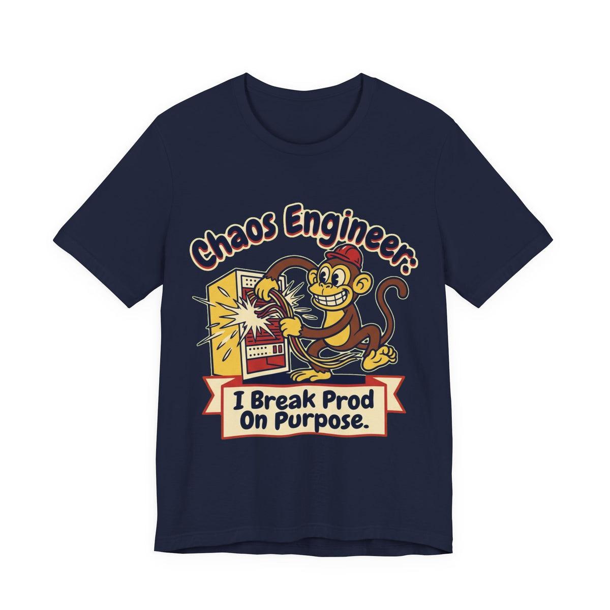 Chaos Engineer Breaks Prod On Purpose Monkey Day Tee