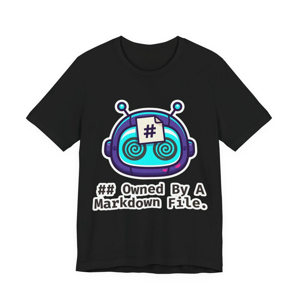 Owned By A Markdown File Tee