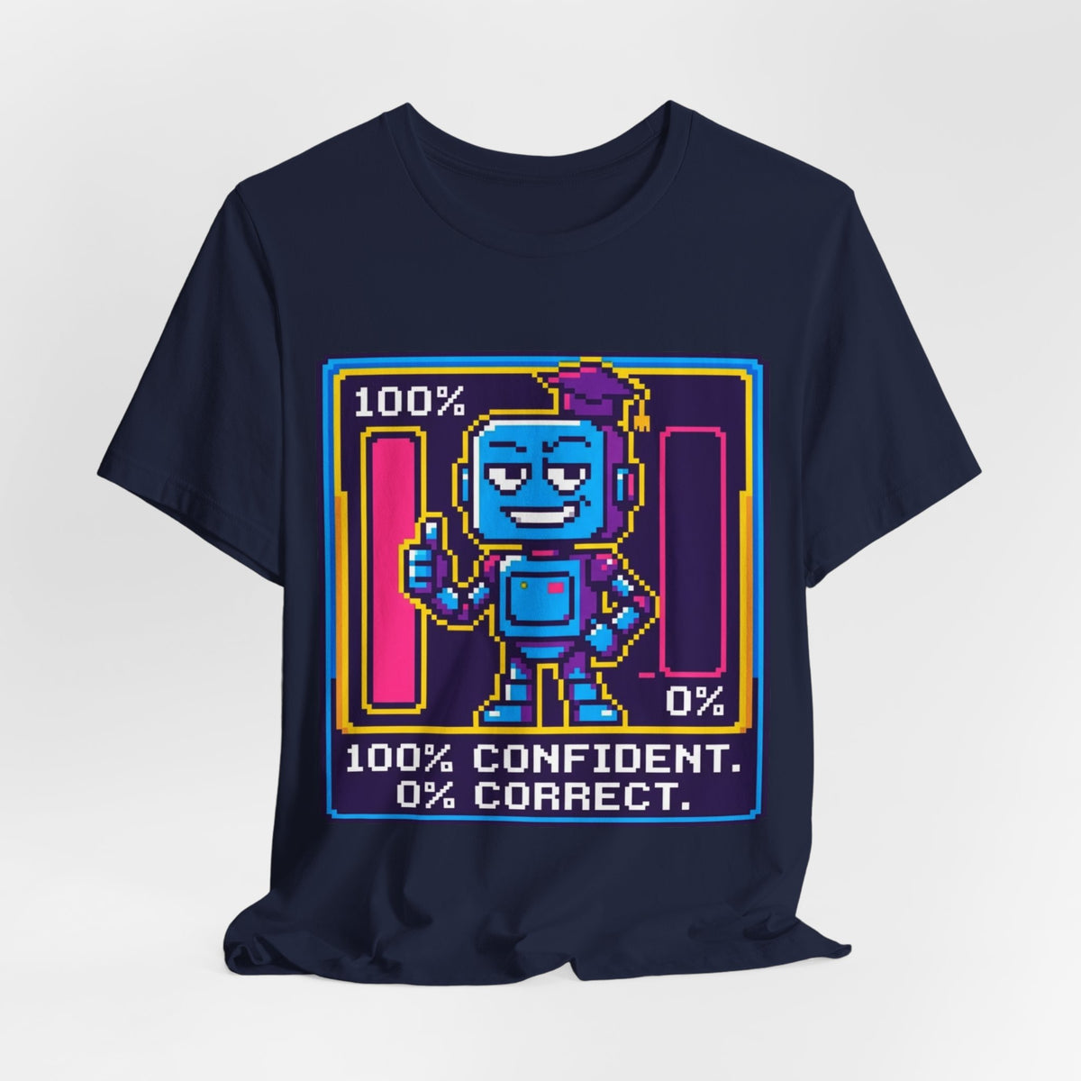 100 Percent Confident 0 Percent Correct AI Tee