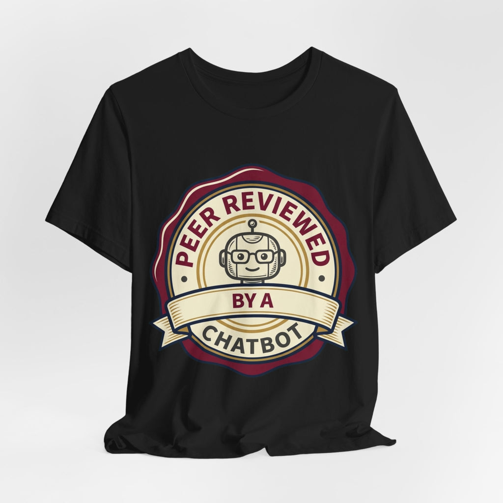 Peer Reviewed By A Chatbot Tee
