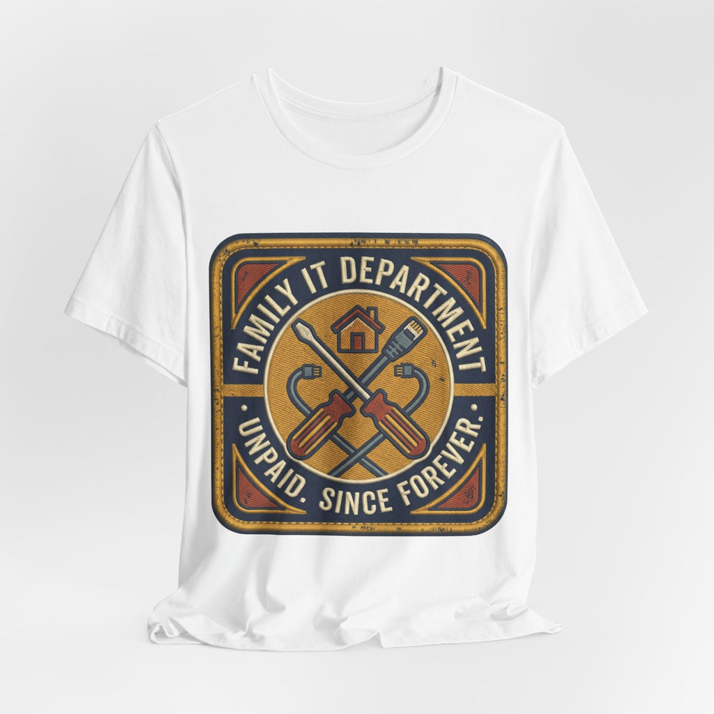 Unpaid Family IT Department Tee