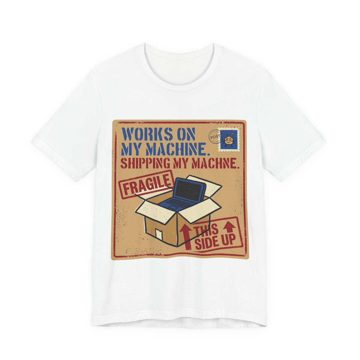 Works On My Machine Ship It Tee