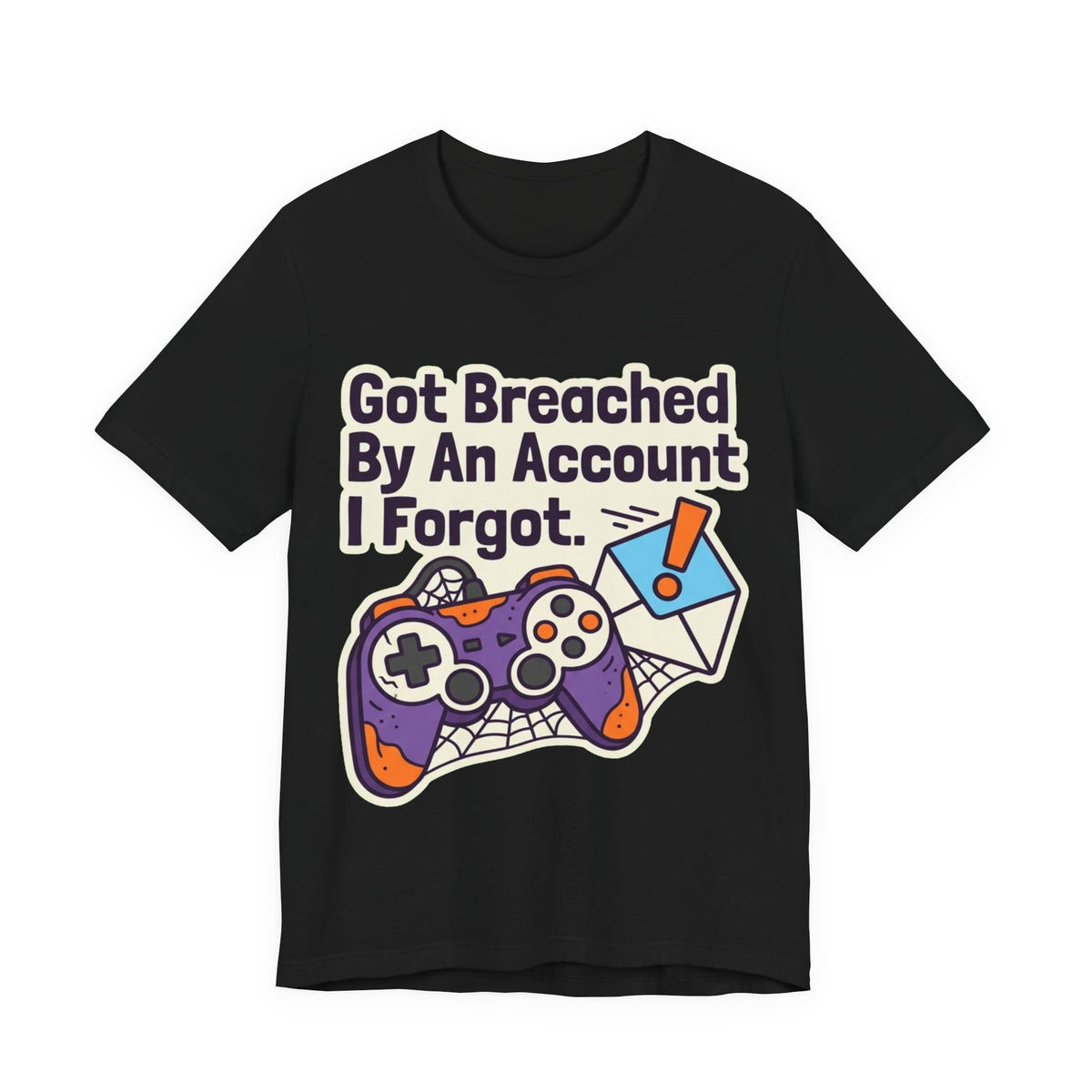 Breached By An Account I Forgot Tee