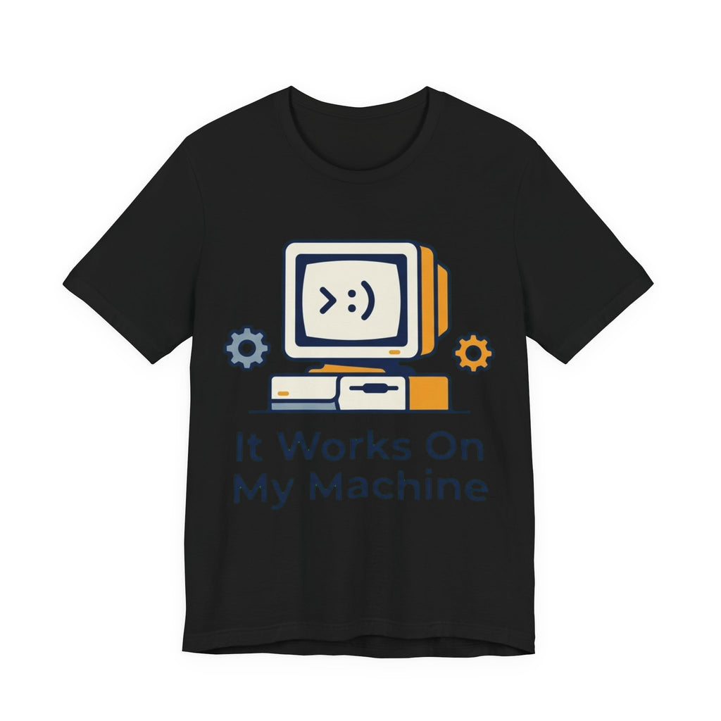 Works On My Machine Tee