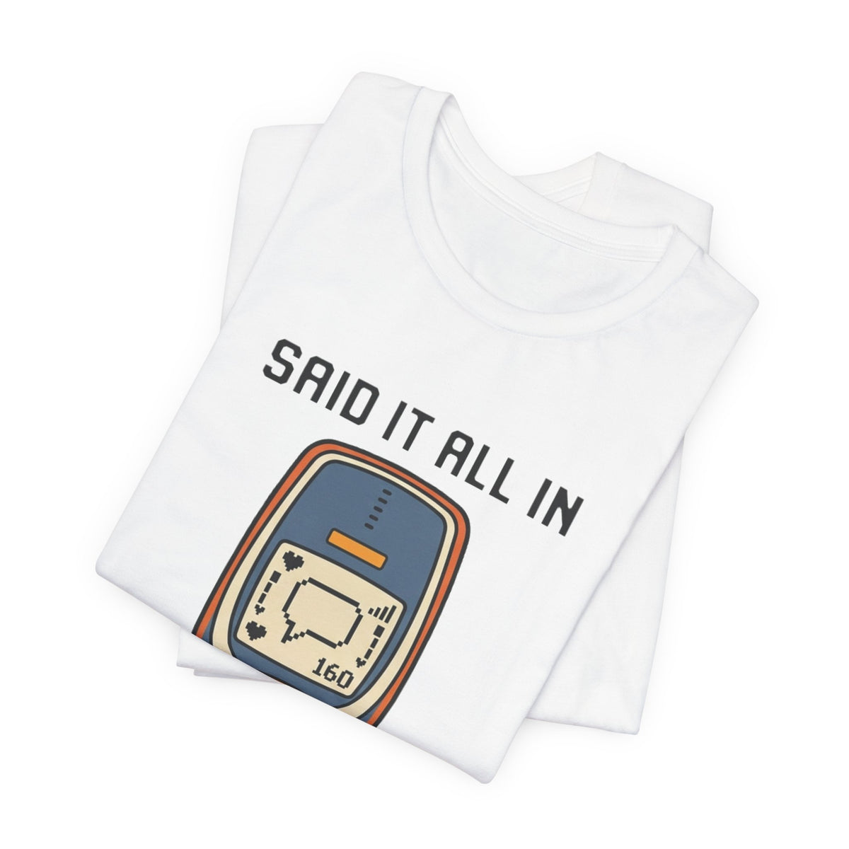 Said It In 160 Characters Retro Texting Tee
