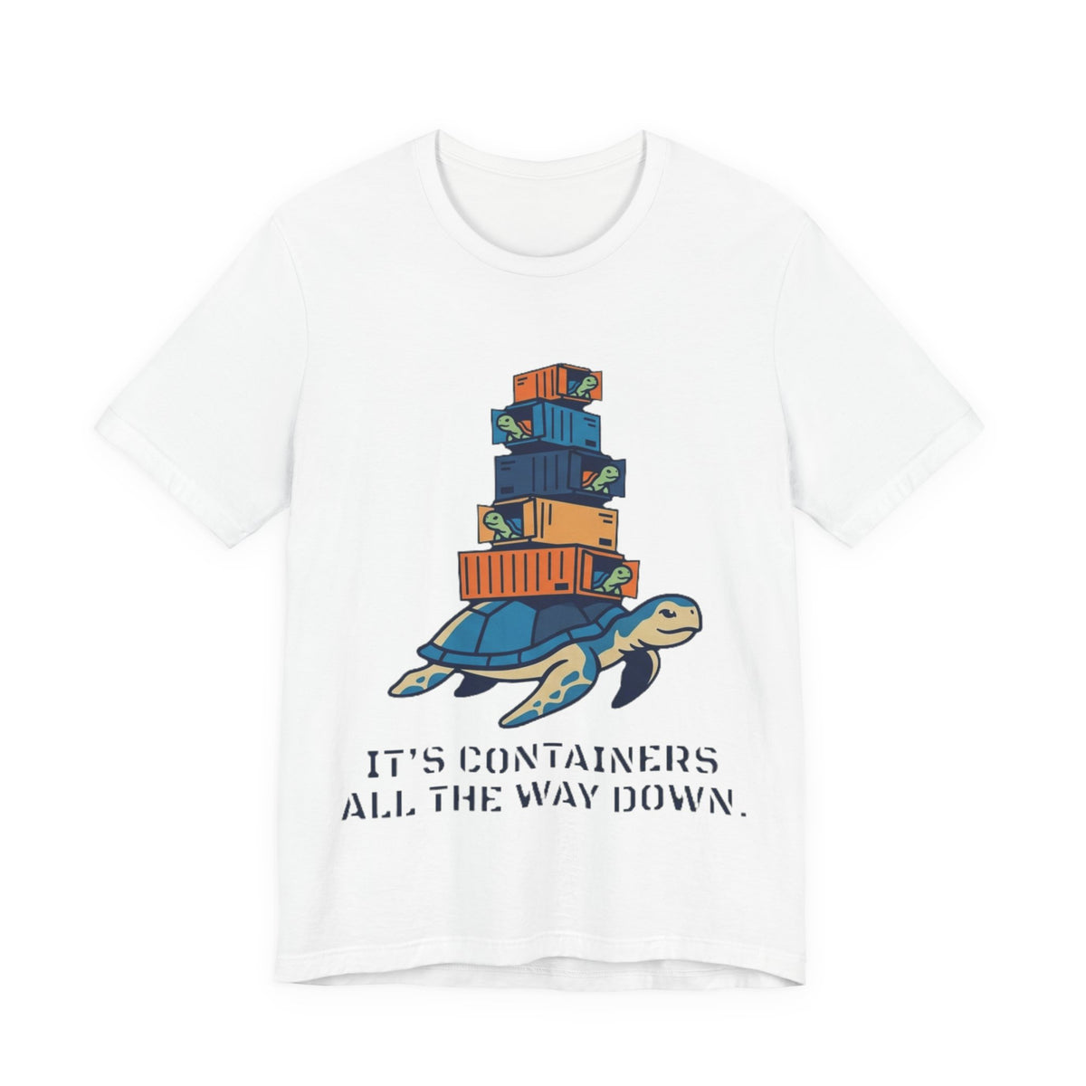 Containers All The Way Down DevOps Tee