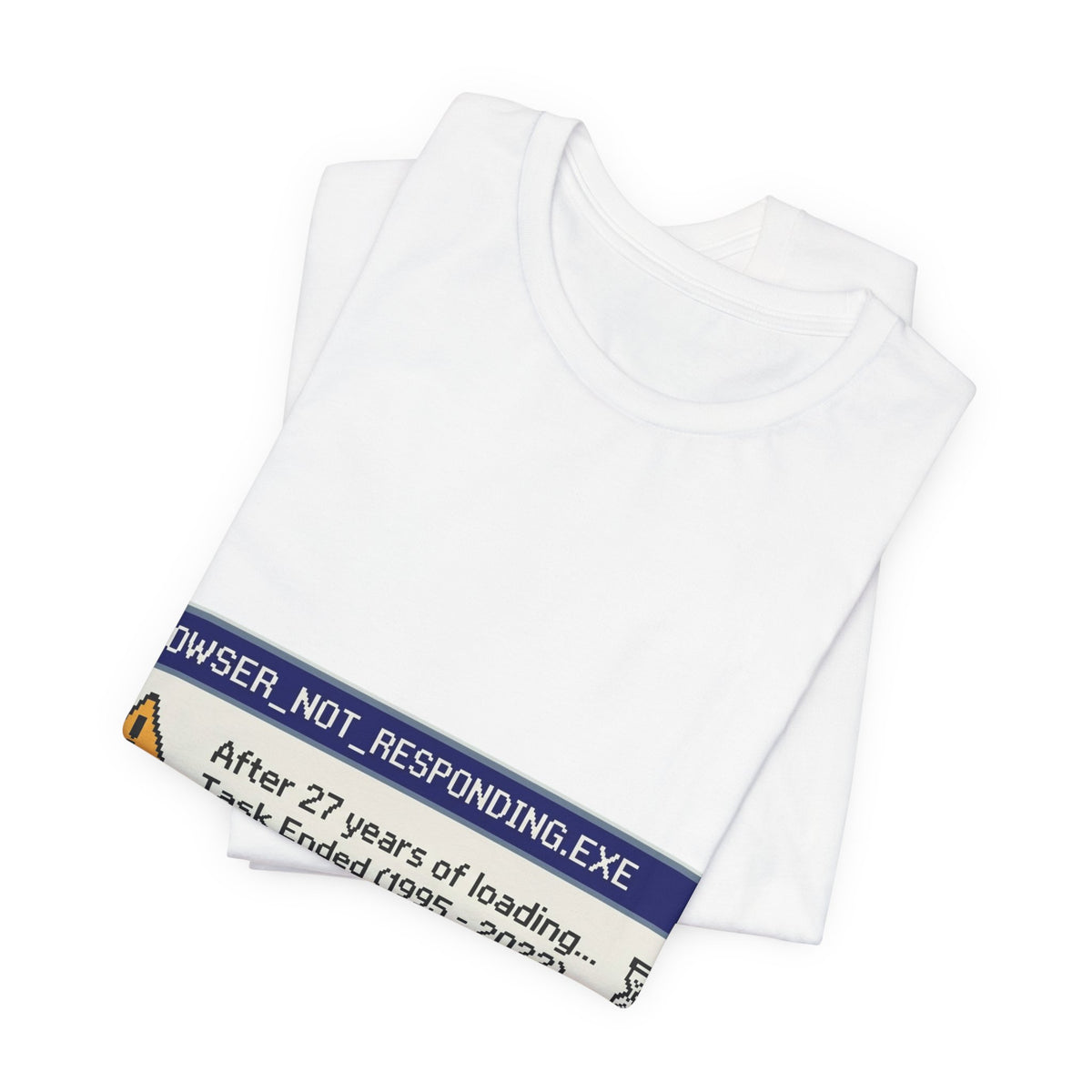 Browser Not Responding 1995-2022 Graphic Tee