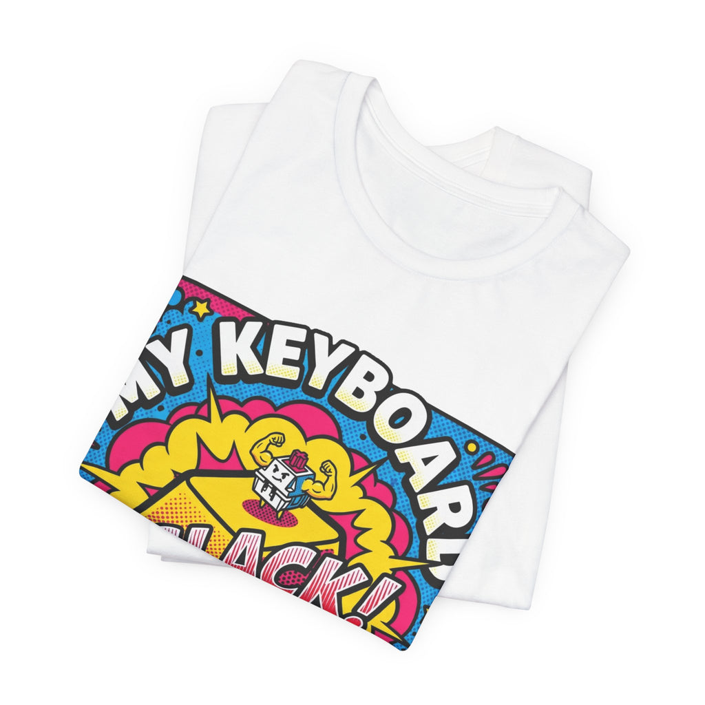 Clicky Keyboard Louder Than Opinions Tee