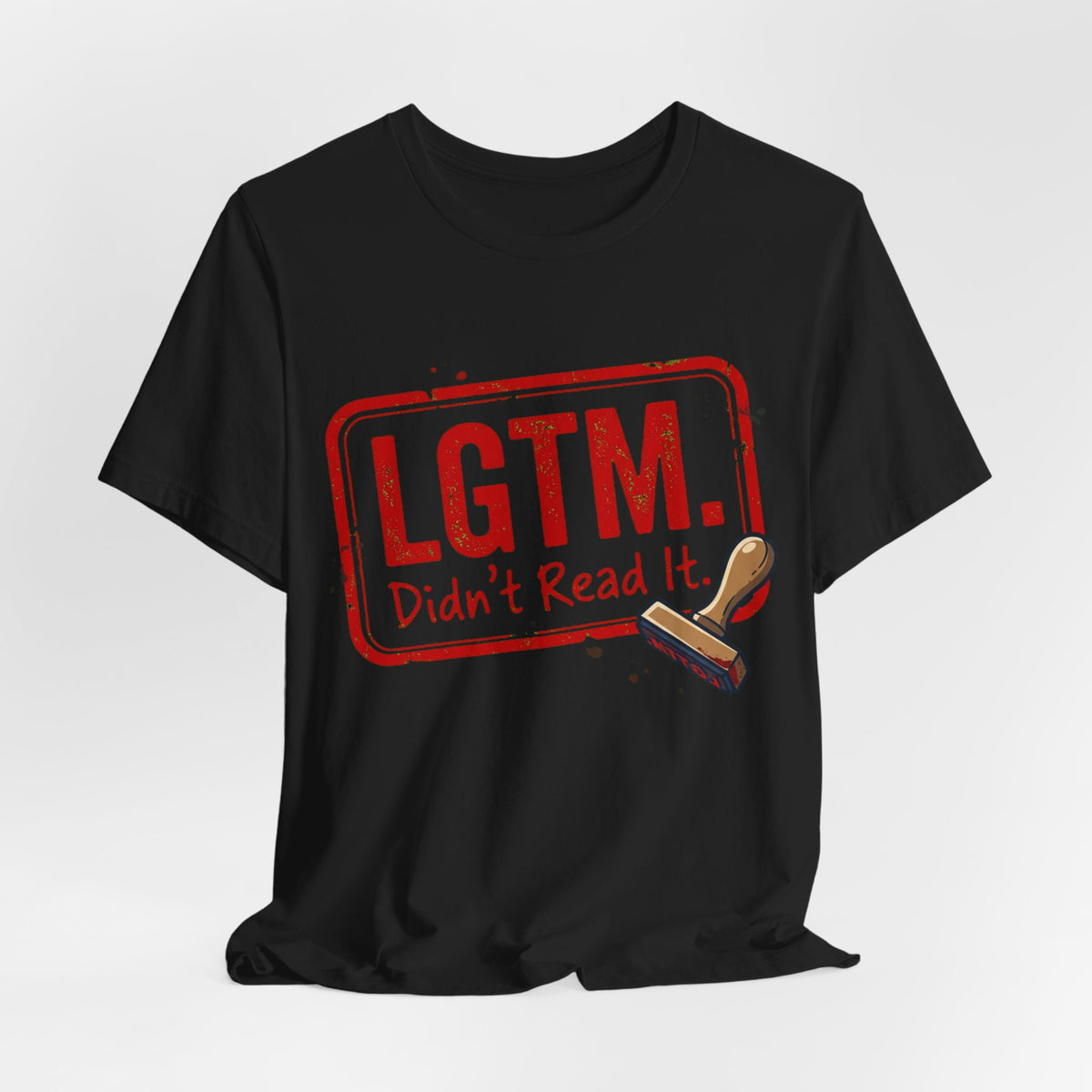 LGTM Didn't Read It Code Review Stamp Tee