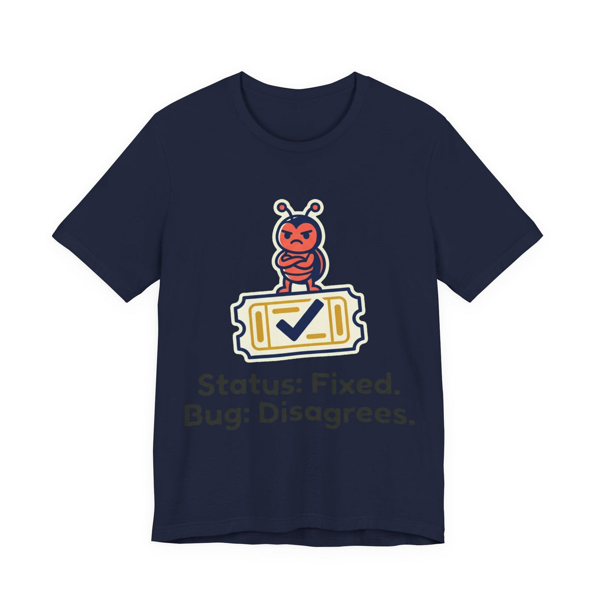 Status Fixed Bug Disagrees Tee