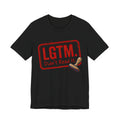 LGTM Didn't Read It Code Review Stamp Tee