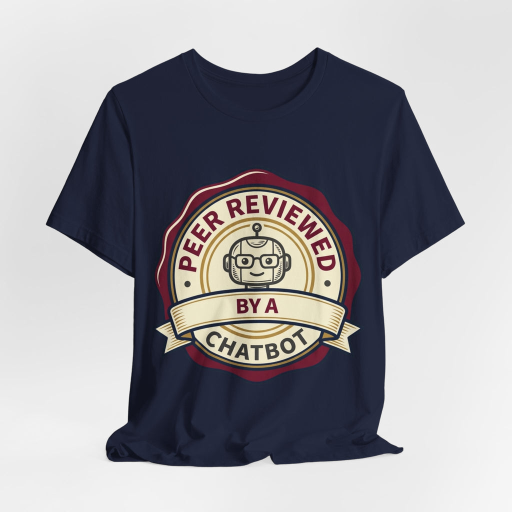 Peer Reviewed By A Chatbot Tee