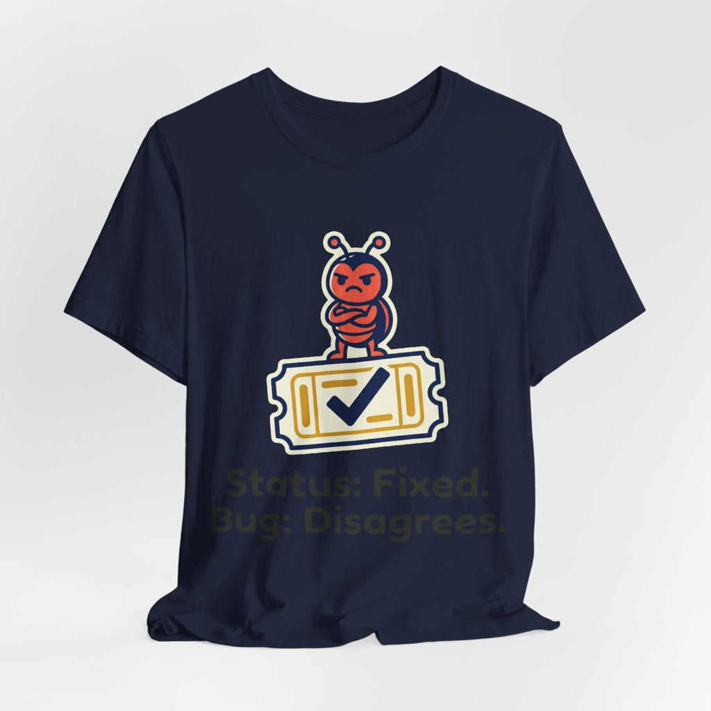 Status Fixed Bug Disagrees Tee