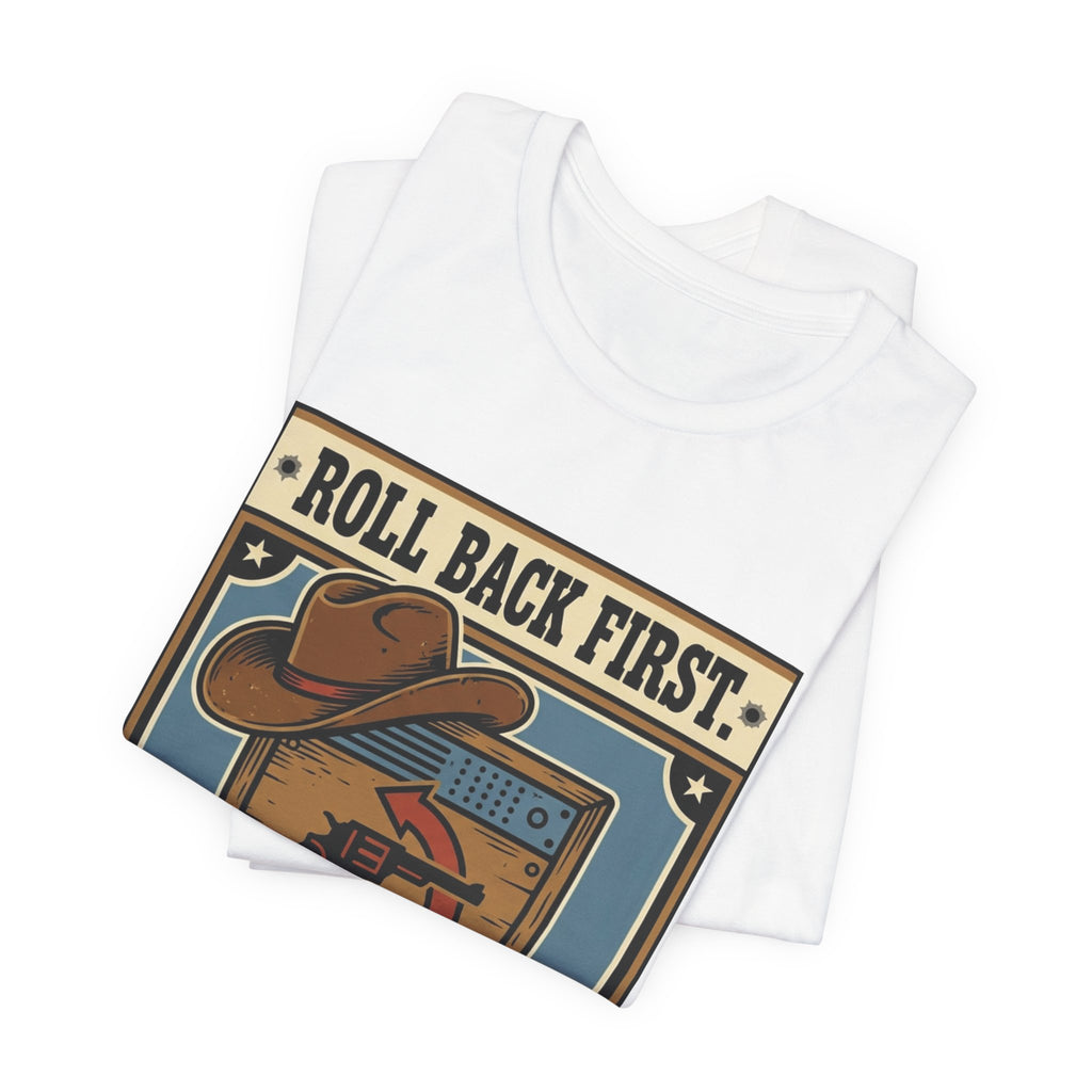 Roll Back First Ask Questions Later SRE Tee
