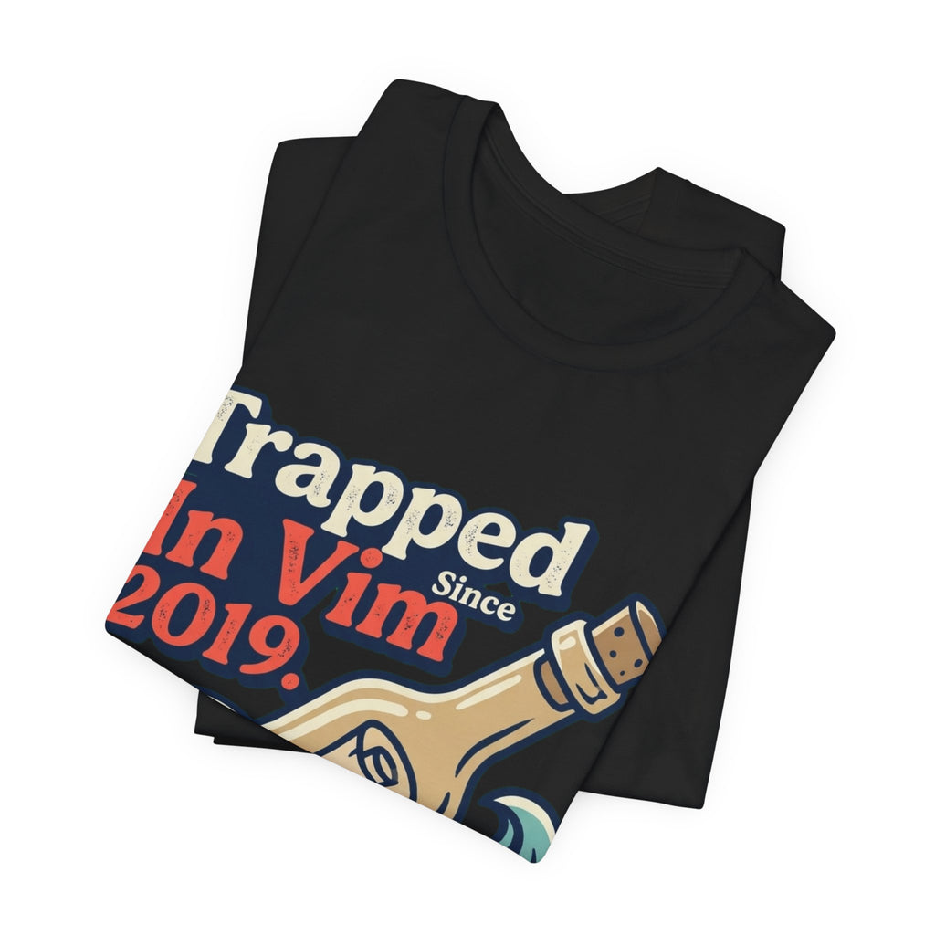 Trapped In Vim Since 2019 Tee