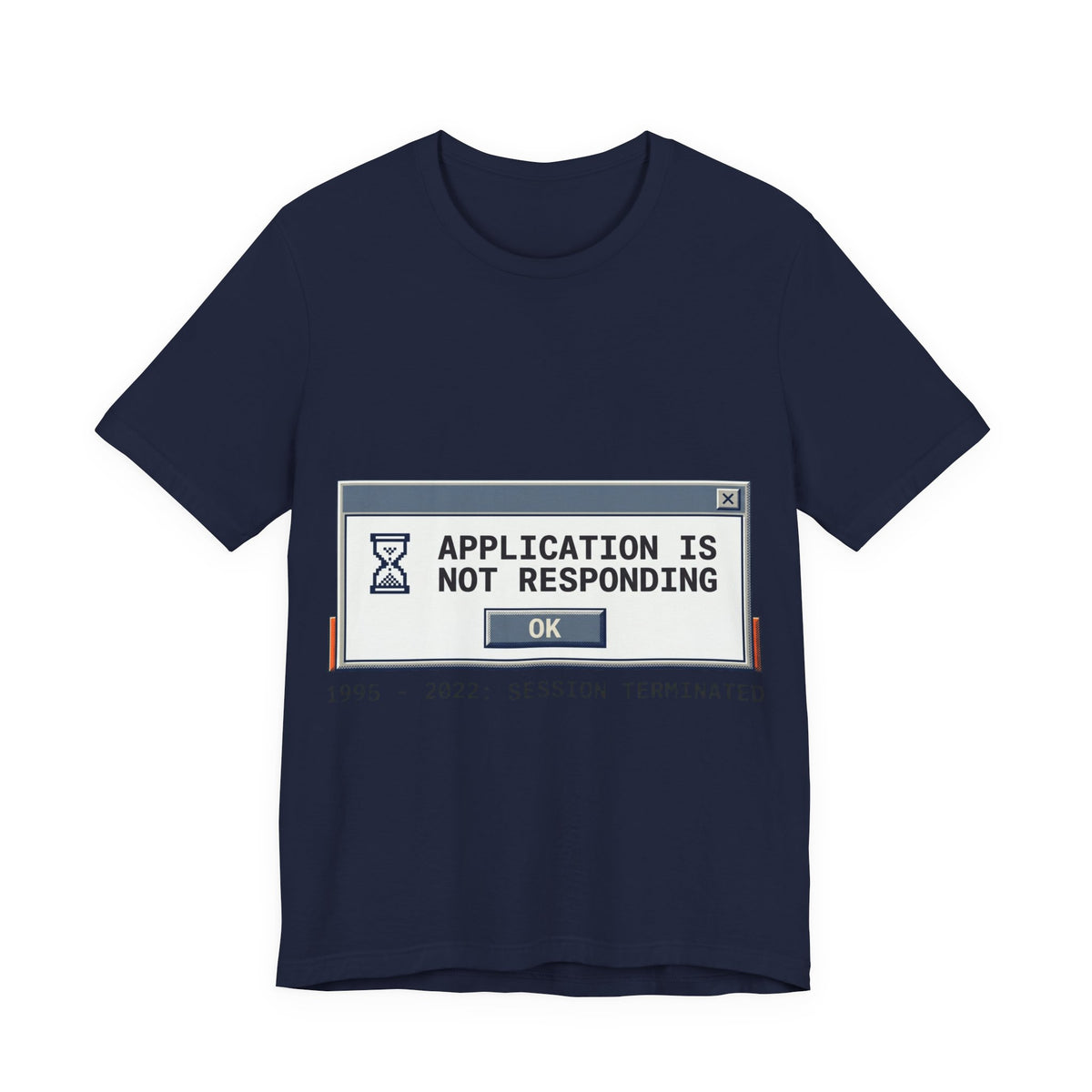 Application Not Responding 1995-2022 Retro Tee