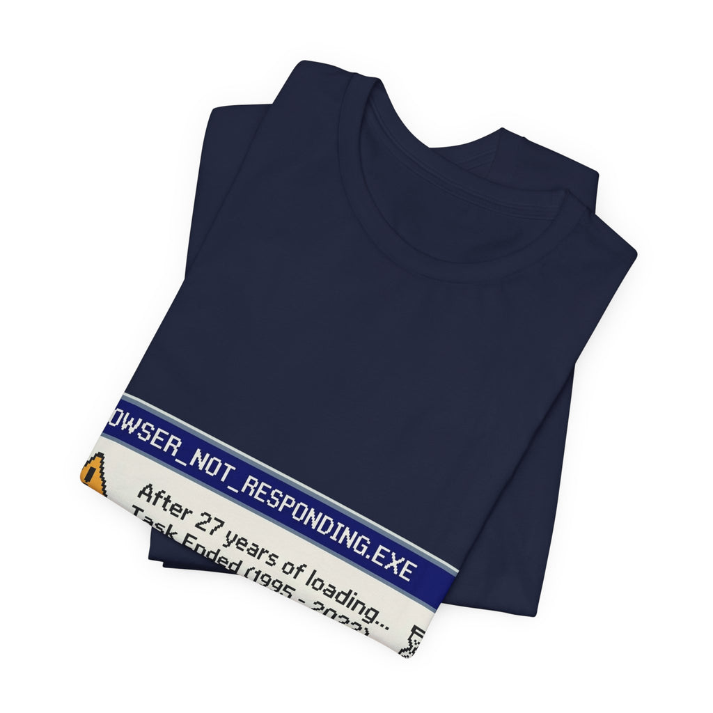 Browser Not Responding 1995-2022 Graphic Tee