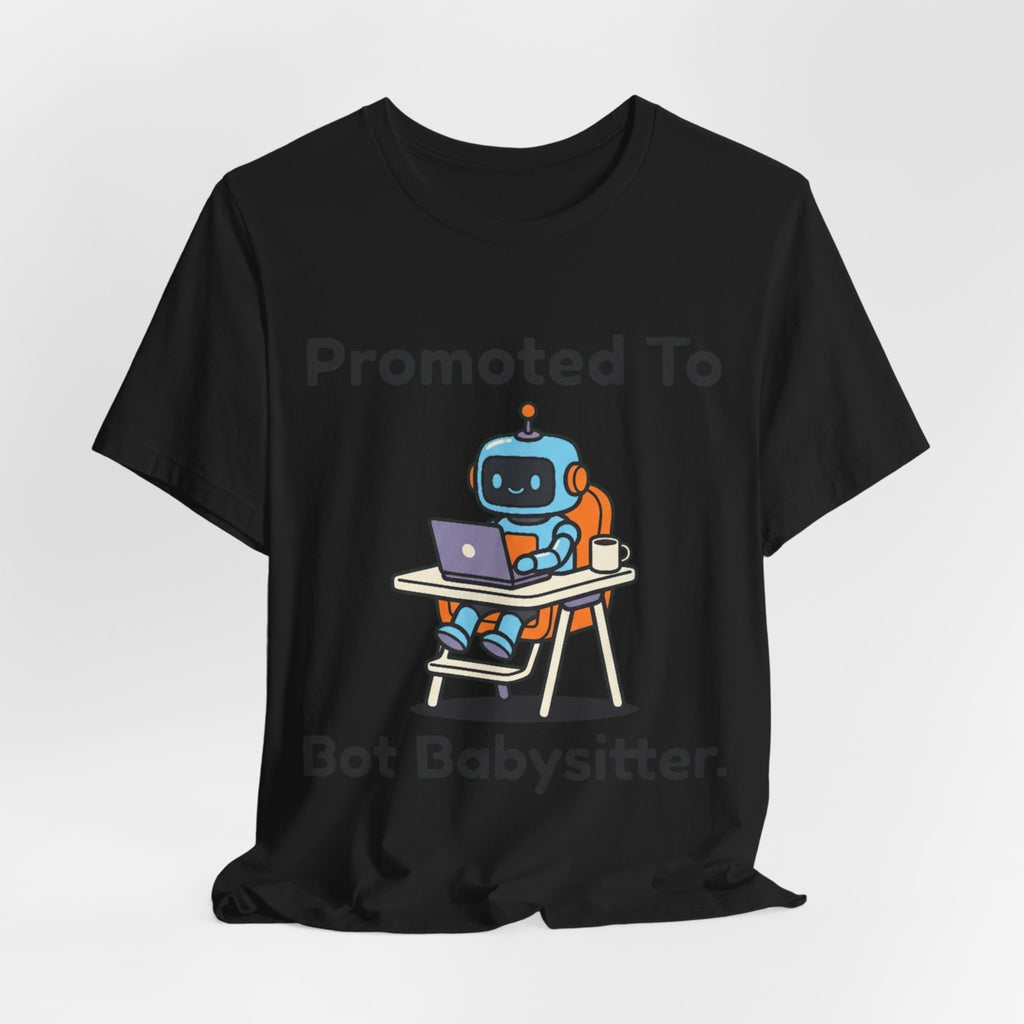 Bot Babysitter Tee