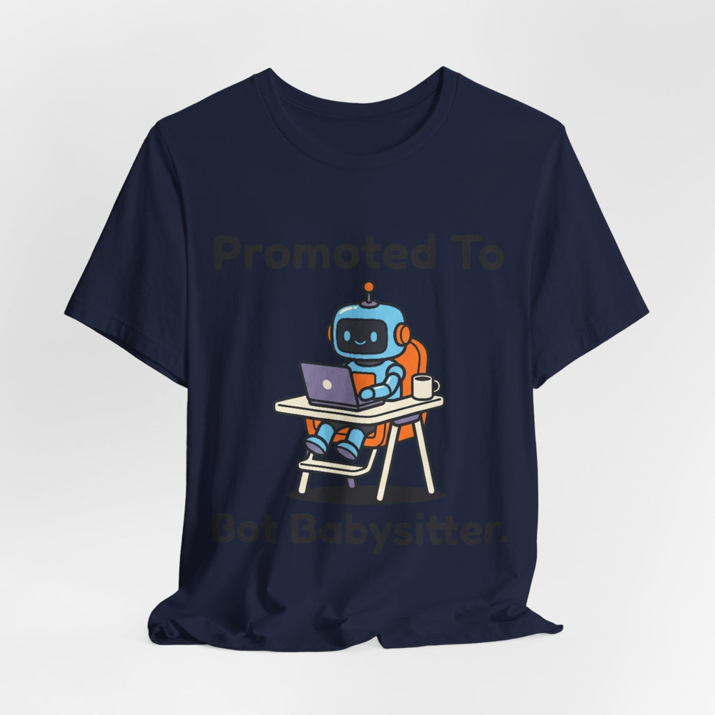 Bot Babysitter Tee