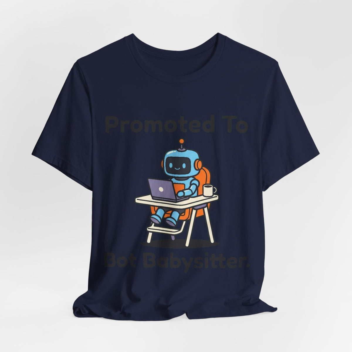 Bot Babysitter Tee