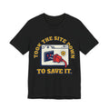 Took The Site Down To Save It Tee