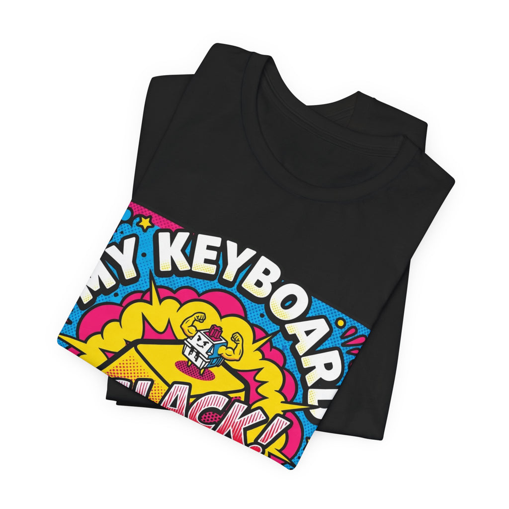 Clicky Keyboard Louder Than Opinions Tee