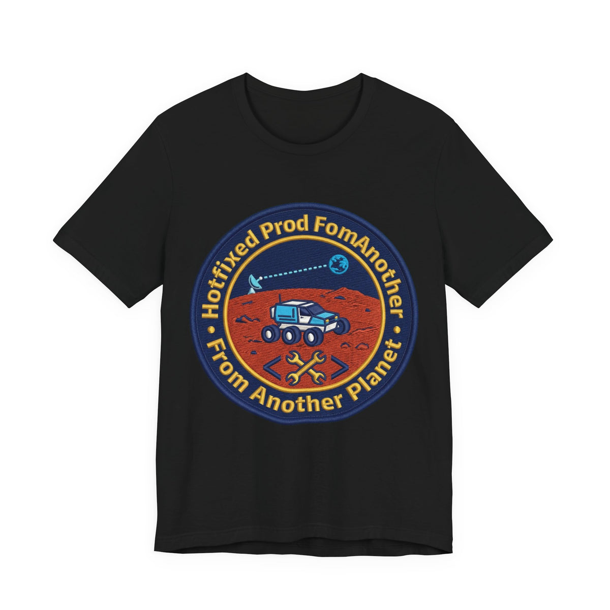 Hotfixed Prod From Another Planet Mars Rover Tee