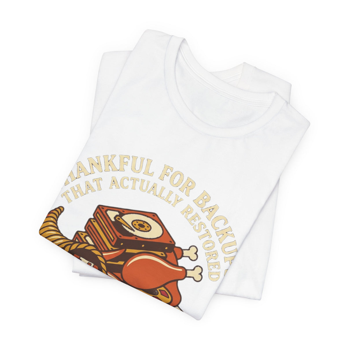 Thankful For Working Backups Sysadmin Tee