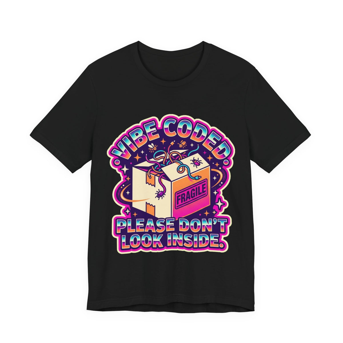 Vibe Coded Please Don't Look Inside AI Tee