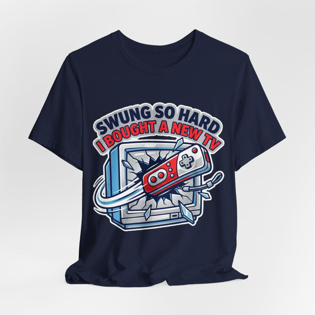 Swung So Hard Bought New TV Retro Gamer Tee