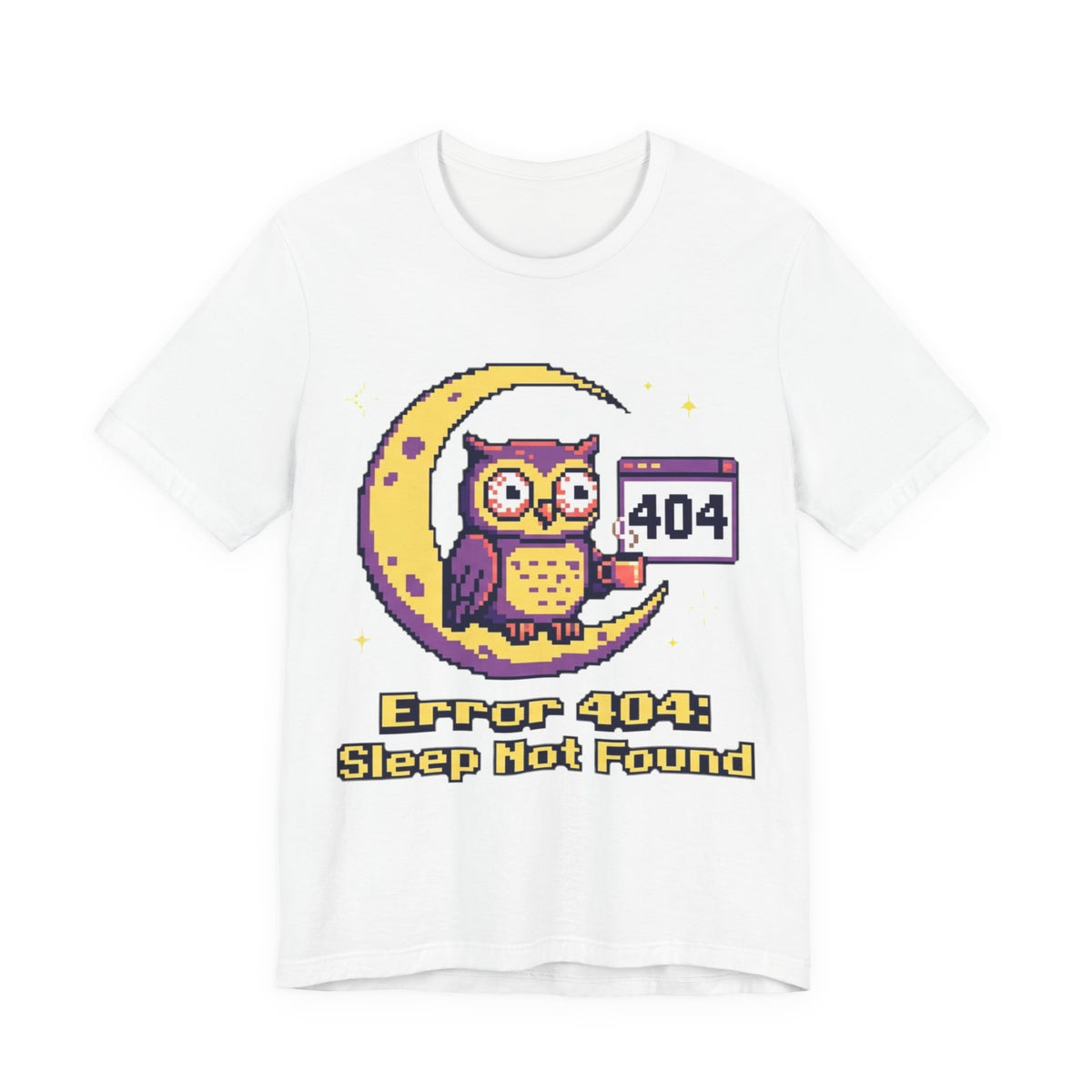Error 404 Sleep Not Found Night Owl Pixel Tee