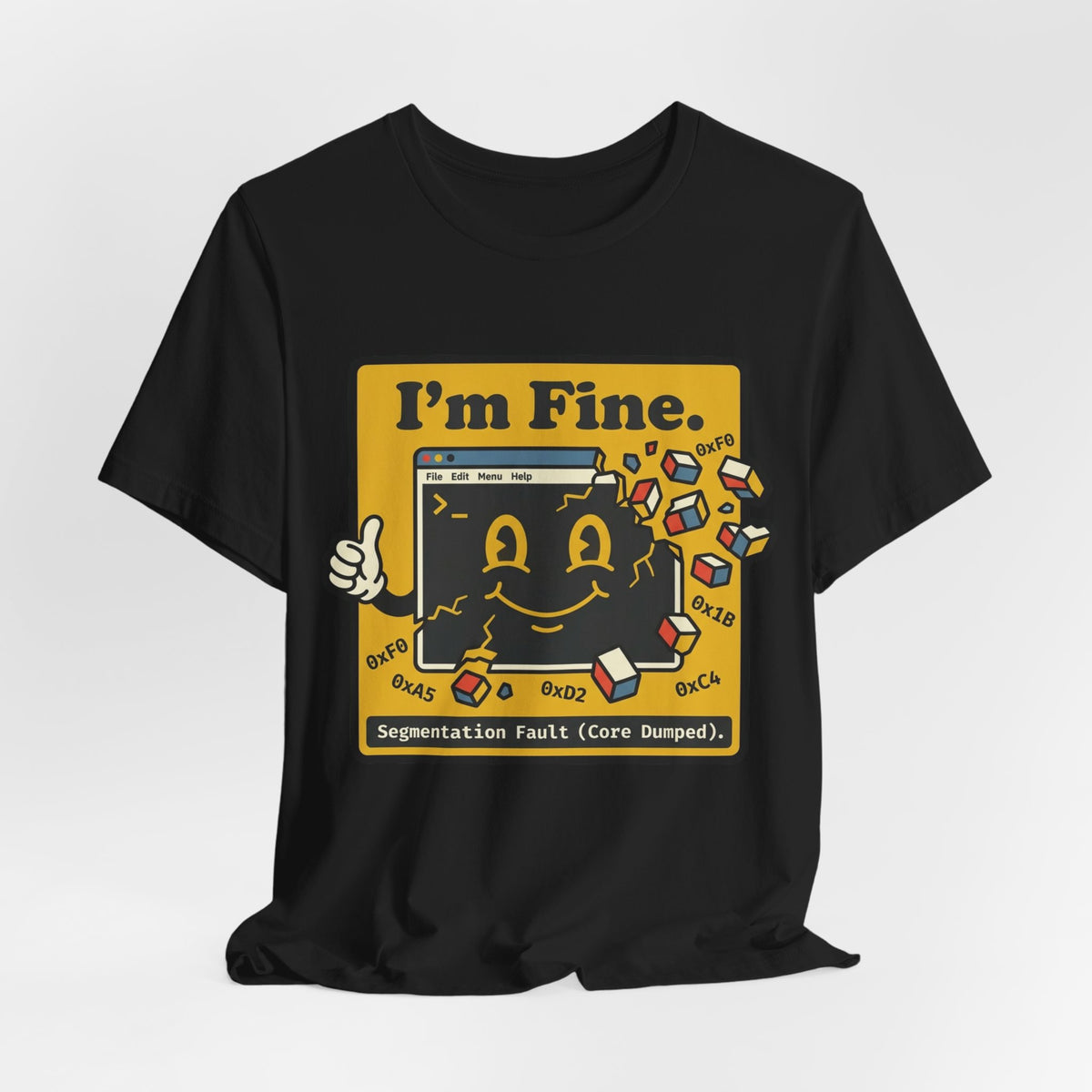 I'm Fine Segfault Core Dumped Tee