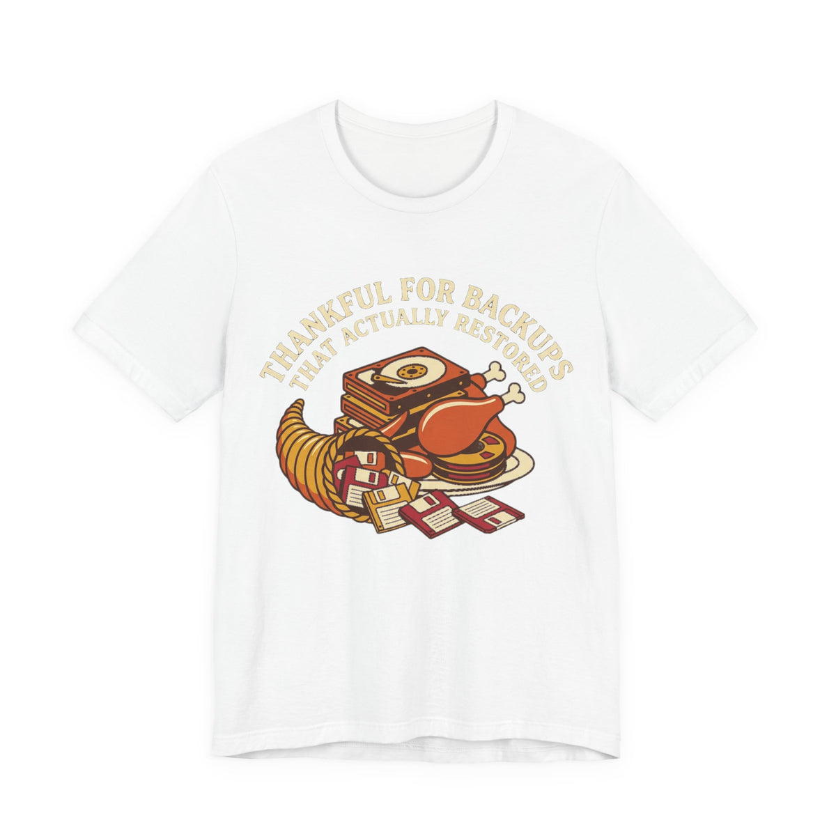 Thankful For Working Backups Sysadmin Tee