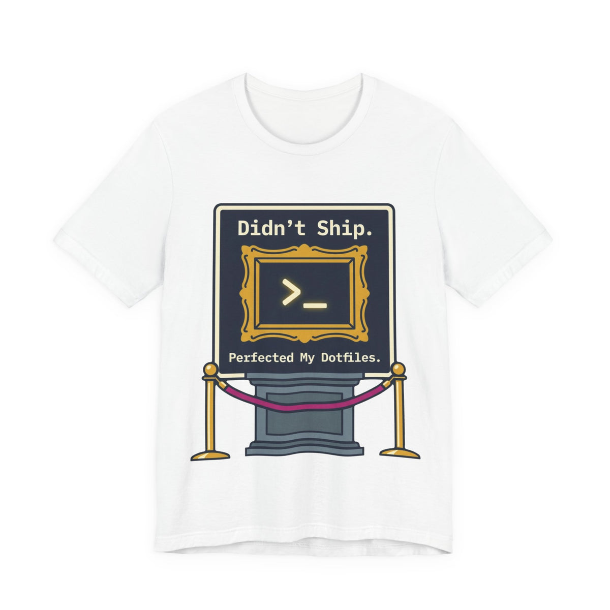 Perfected My Dotfiles Tee