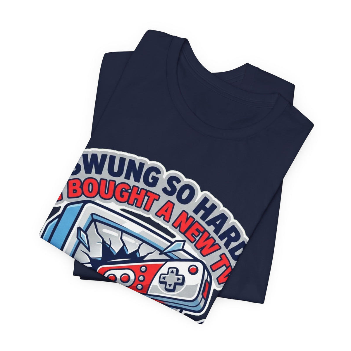 Swung So Hard Bought New TV Retro Gamer Tee