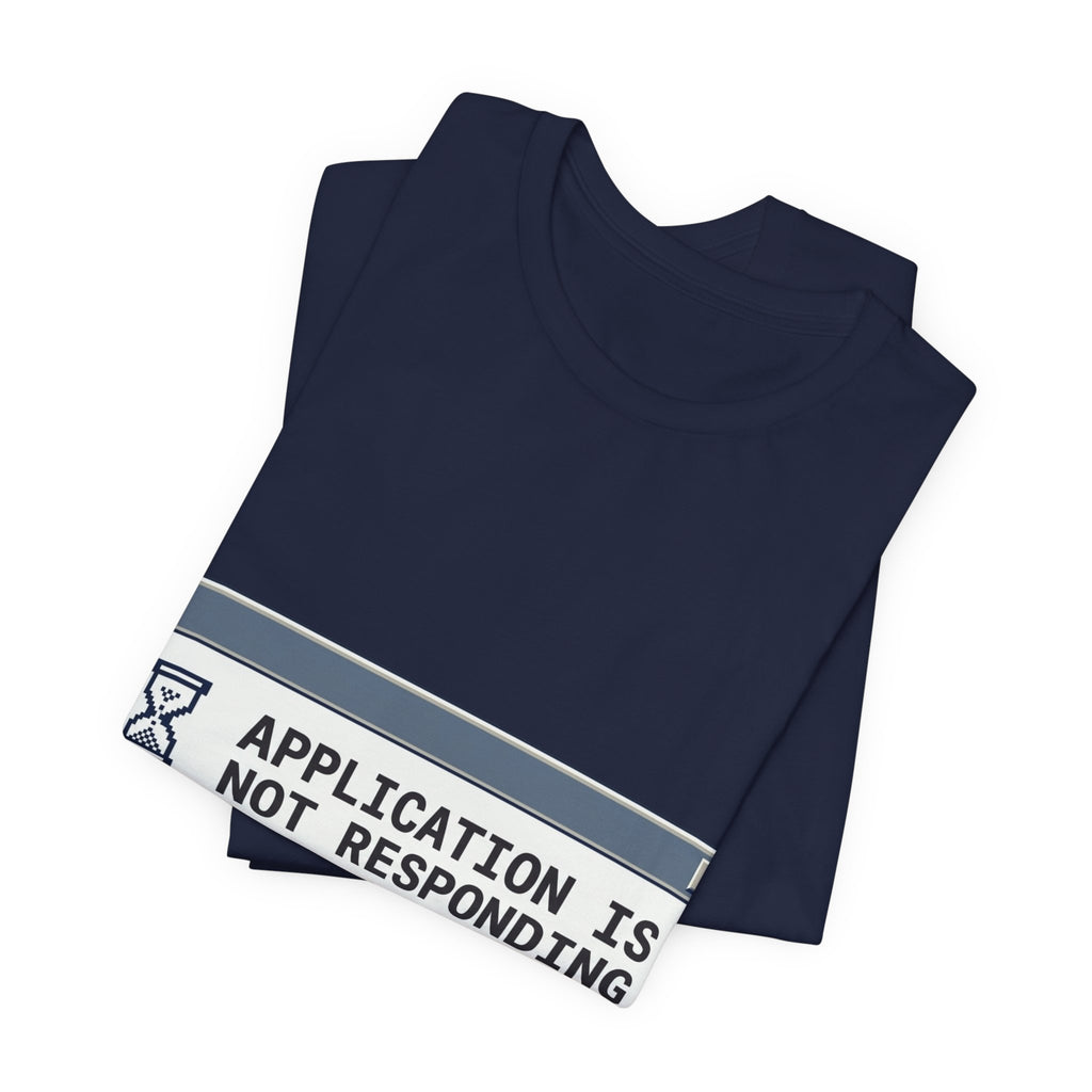 Application Not Responding 1995-2022 Retro Tee